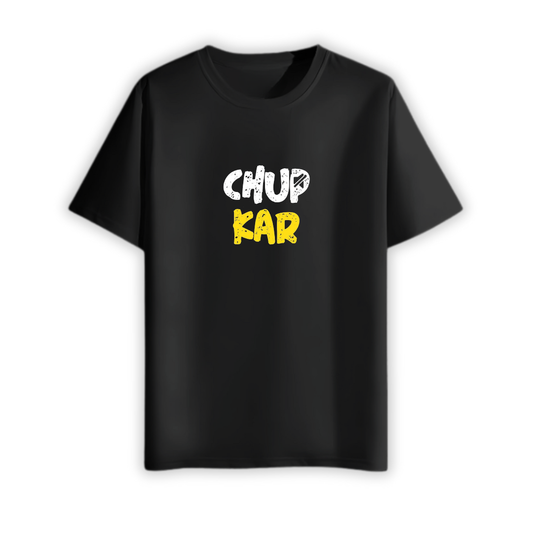 CHUP KAR